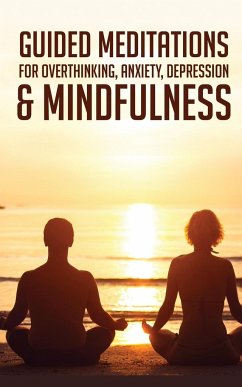 Guided Meditations For Overthinking, Anxiety, Depression& Mindfulness - Meditation Made Effortless