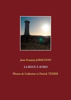 LA ROUE À AUBES - Jabaudon, Jean-François