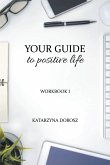 Your Guide to Positive Life (Workbook)