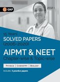 AIPMT NEET 2021 Chapter-wise and Topic-wise 15 Years Solved Papers (2006-2020)