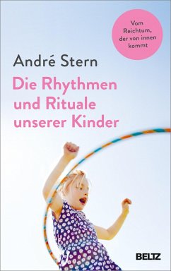Die Rhythmen und Rituale unserer Kinder (eBook, ePUB) - Stern, André