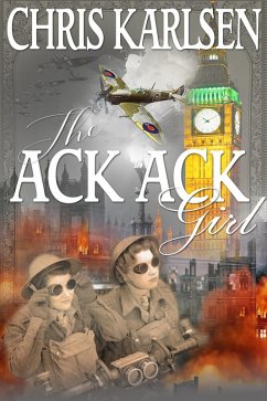 The Ack-Ack Girl (eBook, ePUB) - Karlsen, Chris
