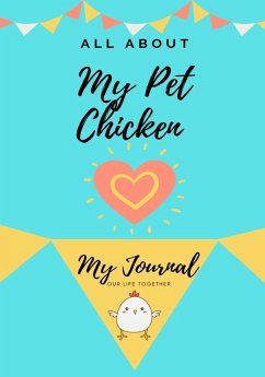 All About My Pet Chicken - Co, Petal Publishing