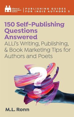 150 Self-Publishing Questions Answered - Independent Authors, Alliance Of; Ronn, M. L.