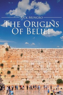 The Origins Of Belief - Mungro, Rick