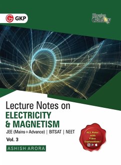Physics Galaxy Vol. III Lecture Notes on Electricity & Magnetism (JEE Mains & Advance, BITSAT, NEET) - Arora, Ashish