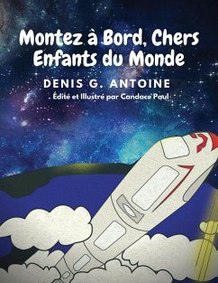 Montez à Bord, Chers Enfants du Monde - Antoine, Denis G.