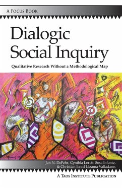 Dialogic Social Inquiry - Defehr, Jan N.; Sosa Infante, Cynthia Loreto; Lizama Valladares, Christian Israel