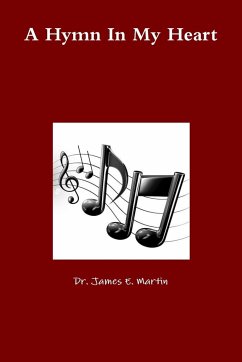 A Hymn In My Heart - Martin, James E.