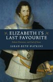 Elizabeth I's Last Favourite (eBook, ePUB)