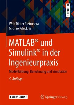 MATLAB® und Simulink® in der Ingenieurpraxis (eBook, PDF) - Pietruszka, Wolf Dieter; Glöckler, Michael