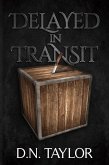 Delayed in Transit (eBook, ePUB) Delayed in Transit (eBook, ePUB)