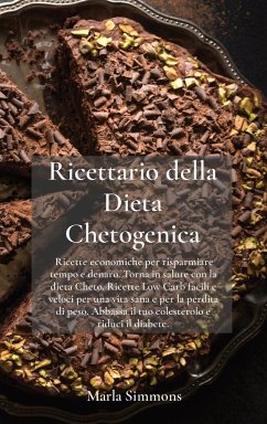 Ricettario della Dieta Chetogenica - Simmons, Marla