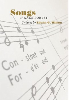 Songs of Wake Forest - Wilson, Edwin G