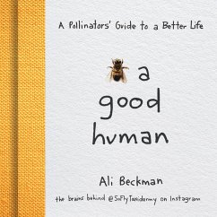 Bee a Good Human (eBook, ePUB) - Beckman, Ali