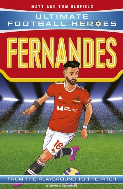 Bruno Fernandes (Ultimate Football Heroes - the No. 1 football series) (eBook, ePUB) - Oldfield, Matt & Tom