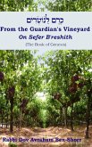 From The Guardian's Vineyard on Sefer B'reshith (the Book of Genesis)