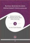 Ruhsal Bozukluklarda Hipnoterapi Uygulamalari - Hipnoza Giris Ve Uygulama