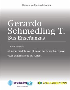 Encontrándote con el Reino del Amor Universal & Las Matemáticas del Amor - Schmedling, Gerardo