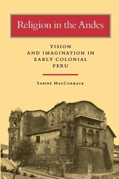 Religion in the Andes (eBook, ePUB) - Maccormack, Sabine