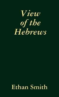View of the Hebrews - Smith, Ethan