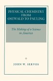 Physical Chemistry from Ostwald to Pauling (eBook, ePUB)
