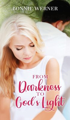 From Darkness to God's Light - Werner, Bonnie