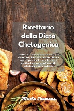 Ricettario della Dieta Chetogenica - Simmons, Marla
