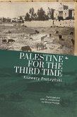 Palestine for the Third Time (eBook, ePUB) Palestine for the Third Time (eBook, ePUB)