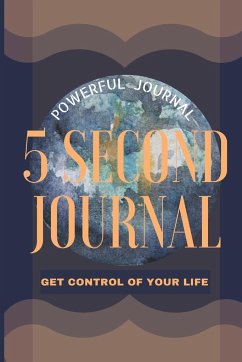 5 Second Journal Get Control of your life Powerful Journal - Daisy, Adil