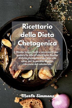 Ricettario della Dieta Chetogenica - Simmons, Marla