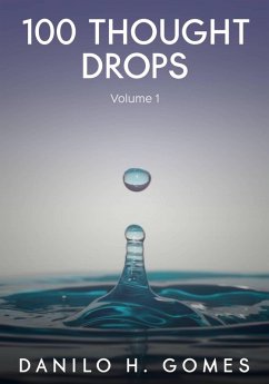 100 Thought Drops (eBook, ePUB) - Gomes, Danilo H.