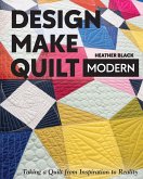 Design, Make, Quilt Modern (eBook, ePUB) Design, Make, Quilt Modern (eBook, ePUB)
