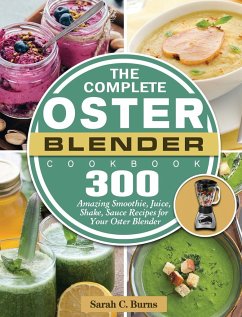 The Complete Oster Blender Cookbook - Burns, Sarah C.