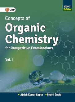 Concepts of Organic Chemistry for Competitive Examinations Vol. I 2020-21 - Gupta, Ajnish Kumar