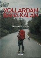 Yollardan Bana Kalan - Kumkaya, Furkan