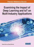 Examining the Impact of Deep Learning and IoT on Multi-Industry Applications