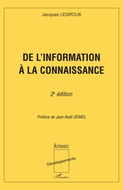 De l'information à la connaissance - Legroux, Jacques