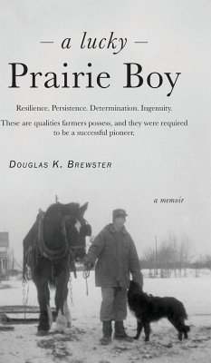 A Lucky Prairie Boy - Brewster, Douglas K.