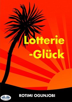 Lotterie-Glück (eBook, ePUB) - Ogunjobi, Rotimi