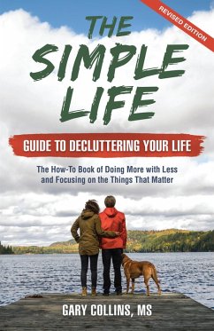 The Simple Life Guide to Decluttering Your Life (eBook, ePUB) - Collins, Gary