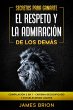 Secretos para ganarte el respeto y la... - Bild 1