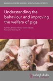 Understanding the behaviour and improving the welfare of pigs (eBook, ePUB)