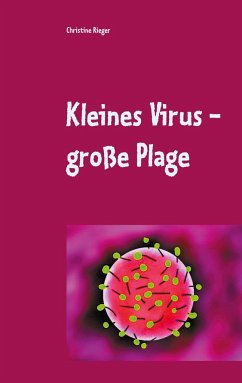 Kleines Virus - große Plage - Rieger, Christine
