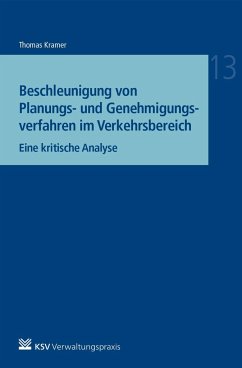 Beschleunigung von Planungs- und Genehmigungsverfahren im Verkehrsbereich - Kramer, Thomas