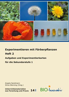 Experimentieren mit Färberpflanzen Heft 2 - Annika Maria, Schmidt;Silvia, Wenning
