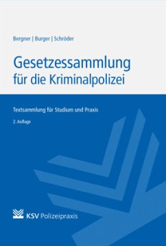 Gesetzessammlung für die Kriminalpolizei - Bergner, Stan;Burger, Dominik