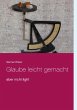 Glaube leicht gemacht - Bild 1