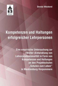 Kompetenzen und Haltungen erfolgreicher Lehrpersonen - Weckend, Denise