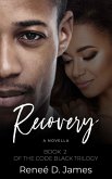 Recovery: Book Two of the Code Black Trilogy (eBook, ePUB)